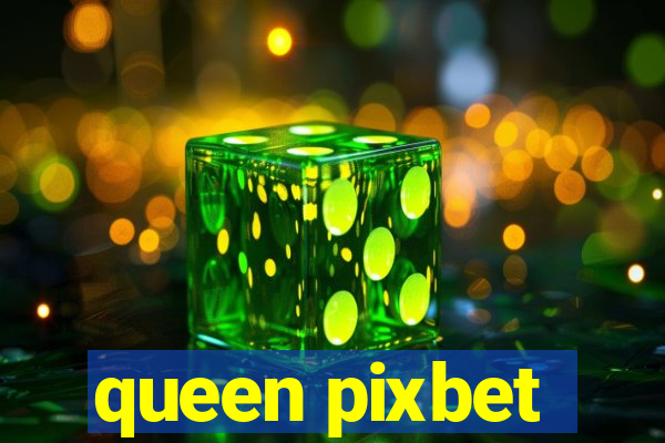 queen pixbet